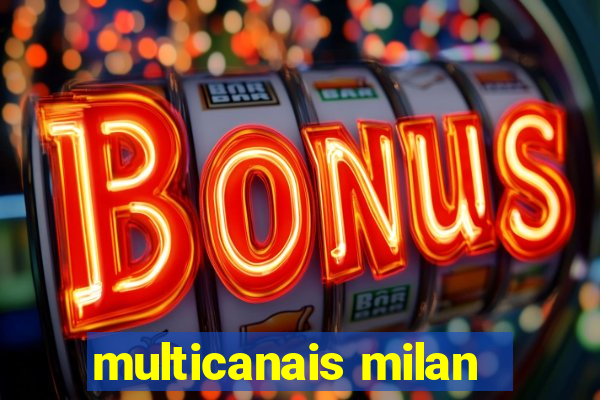 multicanais milan